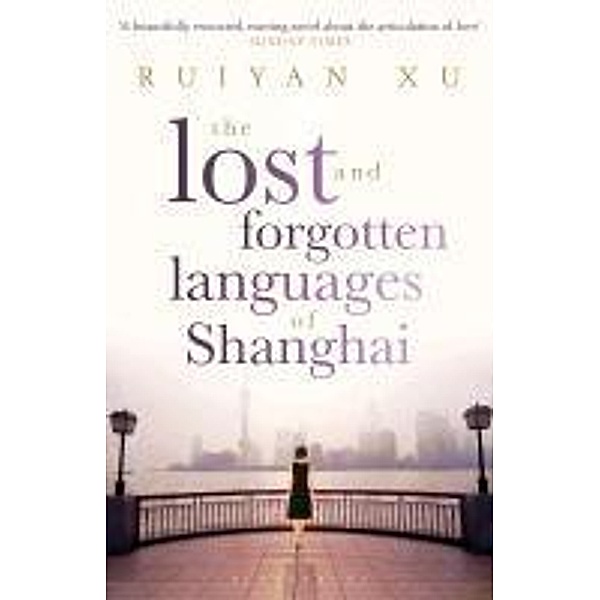 The Lost and Forgotten Languages of Shanghai, Ruiyan Xu