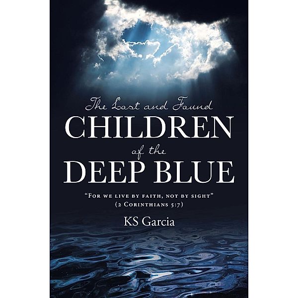 The Lost and Found Children of the Deep Blue, Ks Garcia