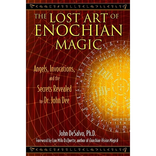 The Lost Art of Enochian Magic, John DeSalvo