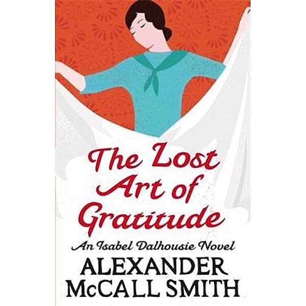 The Lost Art of Gratitude, Alexander McCall Smith
