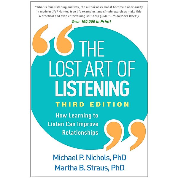 The Lost Art of Listening, Michael P. Nichols, Martha B. Straus