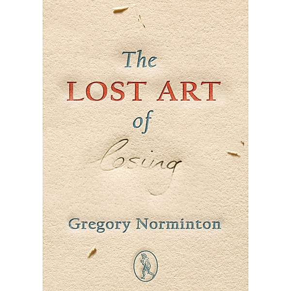 The Lost Art of Losing, Gregory Norminton