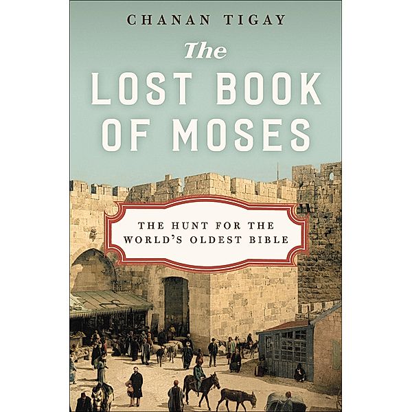 The Lost Book of Moses, Chanan Tigay