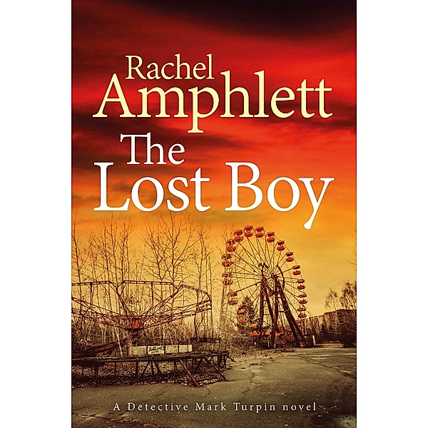 The Lost Boy / Detective Mark Turpin Bd.3, Rachel Amphlett