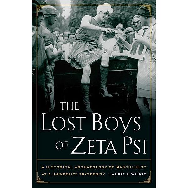 The Lost Boys of Zeta Psi, Laurie A. Wilkie