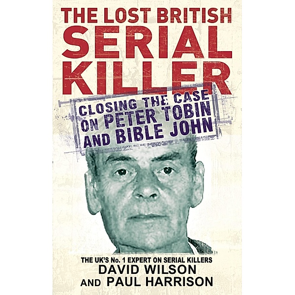 The Lost British Serial Killer, Paul Harrison, David Wilson