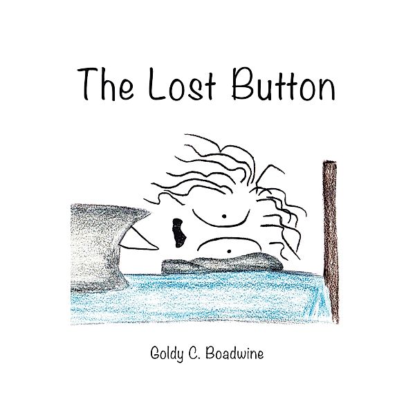 The Lost Button, Goldy C. Boadwine