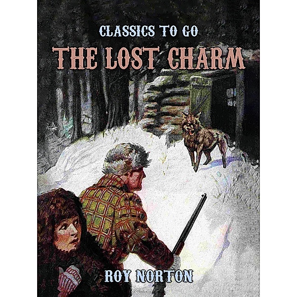 The Lost Charm, Roy Norton