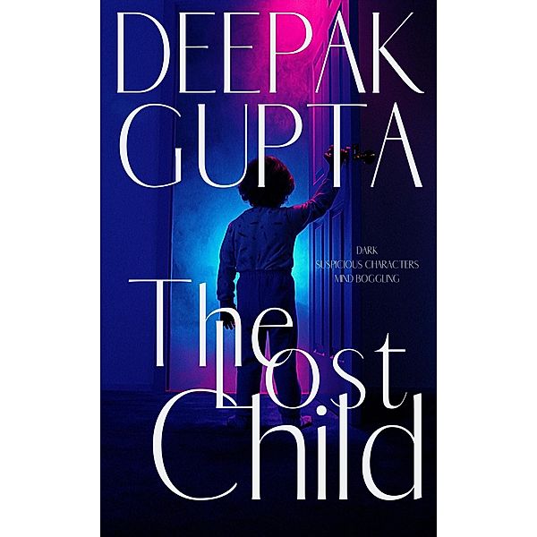 The Lost Child, Deepak Gupta