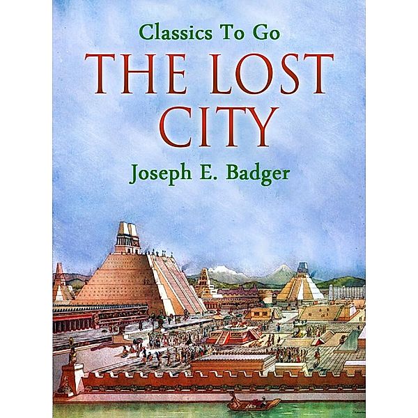 The Lost City, Joseph E. Badger