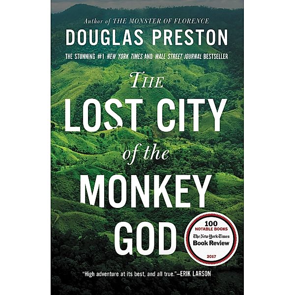 The Lost City of the Monkey God, Douglas Preston