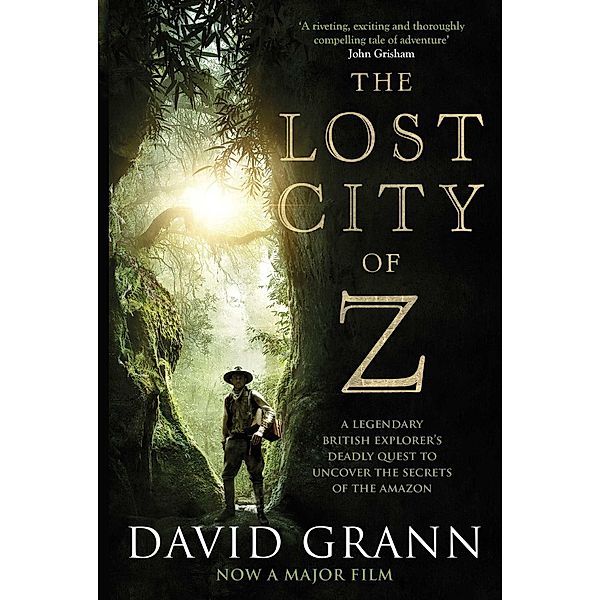 The Lost City of Z, David Grann