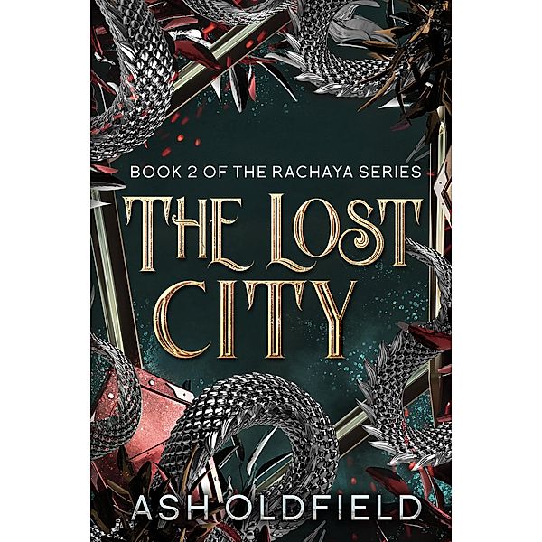 The Lost City (The Rachaya Series, #2) / The Rachaya Series, Ash Oldfield