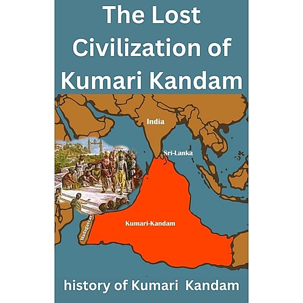 The Lost Civilization of Kumari Kandam, Mohammed Farhan