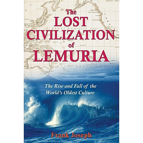 The Lost Civilization of Lemuria, Frank Joseph