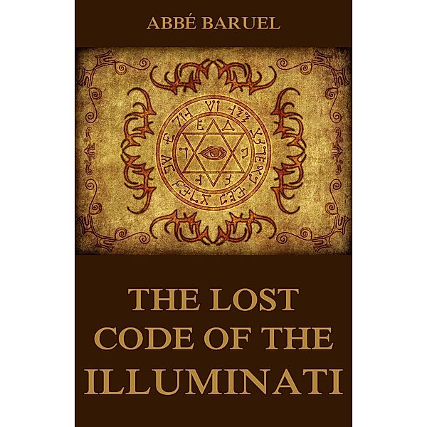 The Lost Code of the Illuminati, Abbé Baruel
