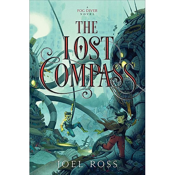 The Lost Compass / Fog Diver, Joel Ross
