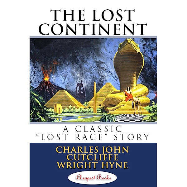 The Lost Continent, Charles John Cutcliffe, Wright Hyne