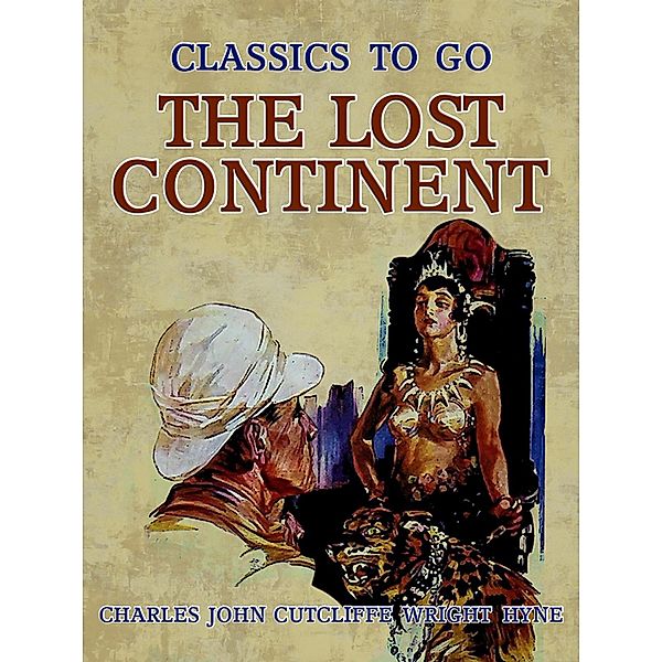 The Lost Continent, Charles John Cutcliffe Wright Hyne