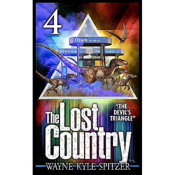 The Lost Country 4 / The Lost Country Bd.4, Wayne Kyle Spitzer