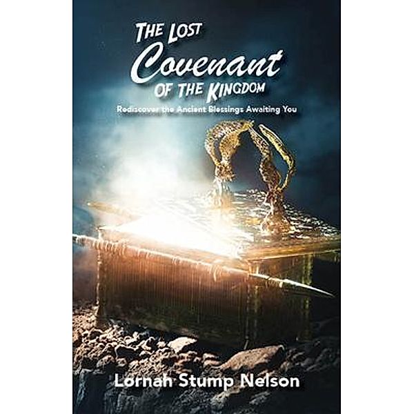 The Lost Covenant of the Kingdom, Lornah Stump Nelson