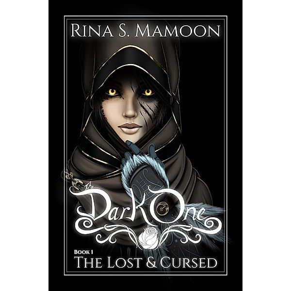 The Lost & Cursed: The Dark One, Book 1 / The Dark One, Rina S. Mamoon