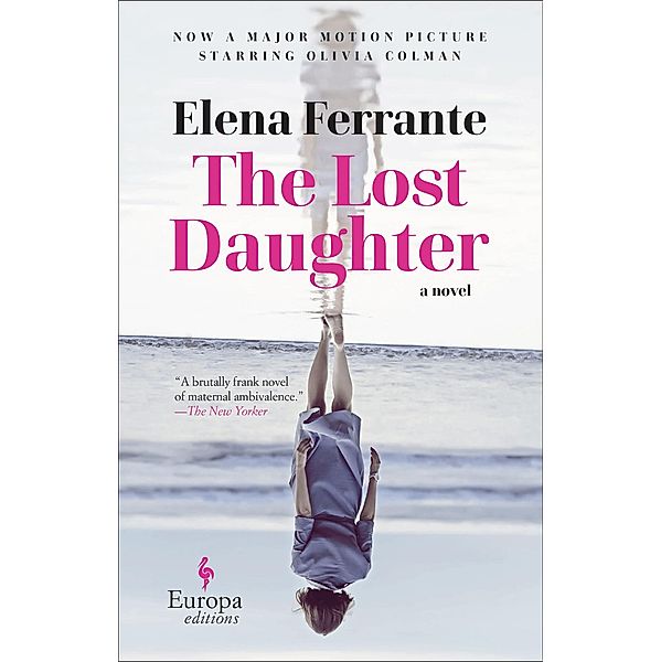 The Lost Daughter, Elena Ferrante