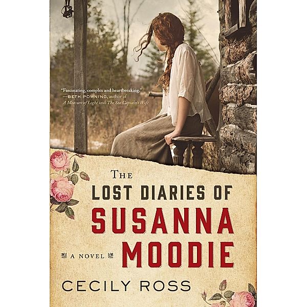 The Lost Diaries of Susanna Moodie, Cecily Ross