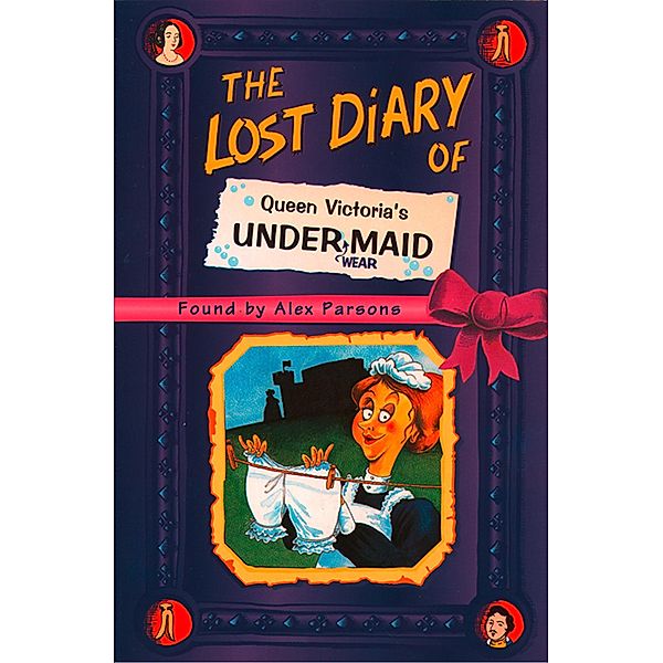 The Lost Diary of Queen Victoria's Undermaid, Alex Parsons