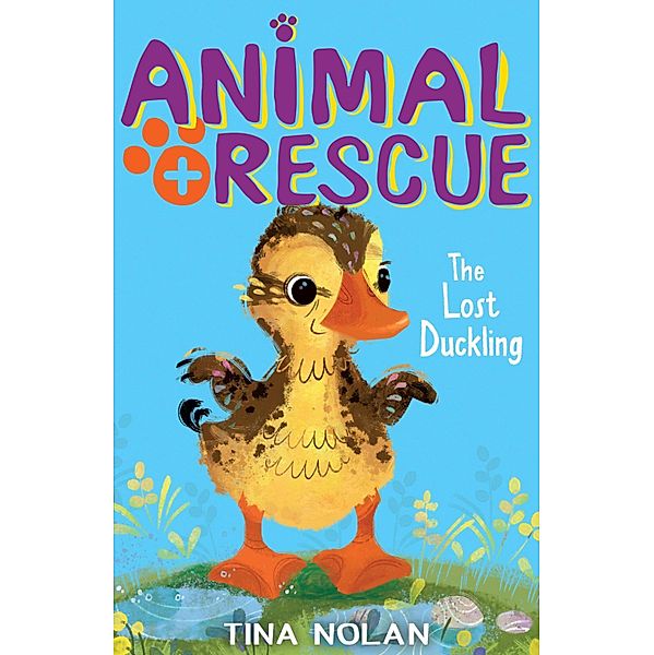 The Lost Duckling / Animal Rescue Bd.6, Tina Nolan