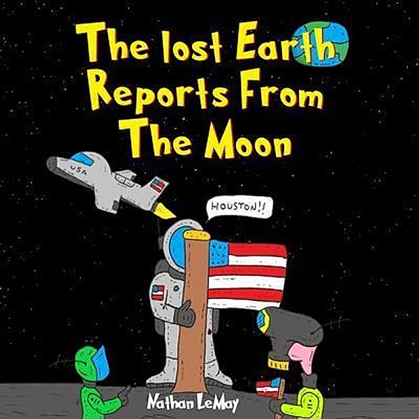 The Lost Earth Reports from the Moon, Nathan Lemay