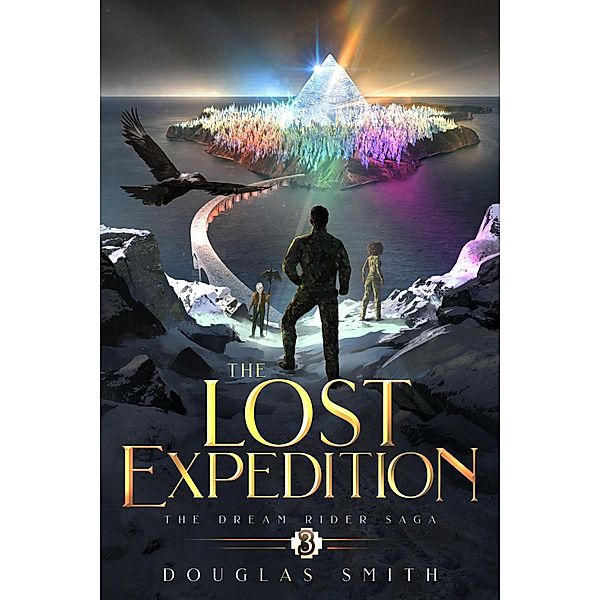 The Lost Expedition (The Dream Rider Saga, #3) / The Dream Rider Saga, Douglas Smith