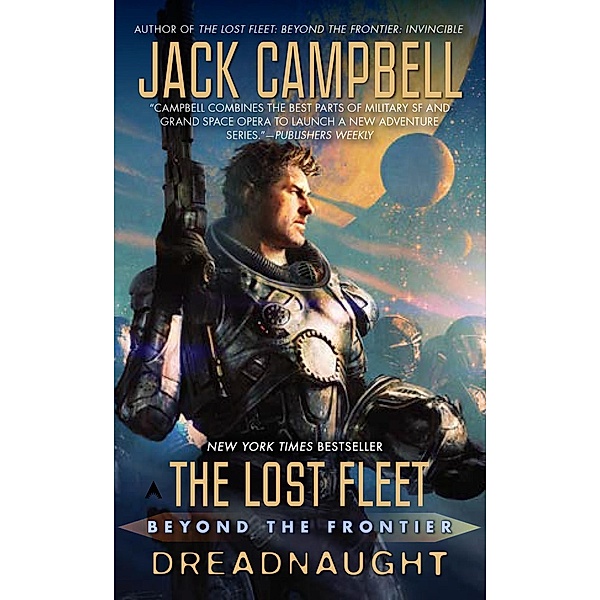 The Lost Fleet: Beyond the Frontier: Dreadnaught / The Lost Fleet: Beyond the Frontier Bd.7, Jack Campbell
