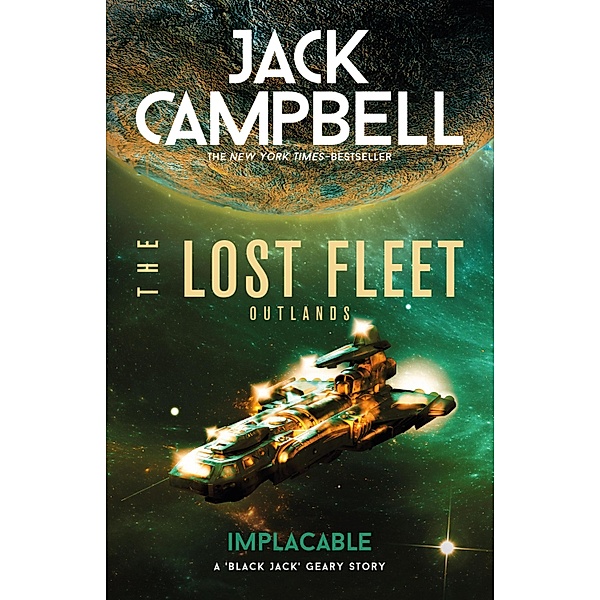 The Lost Fleet: Outlands - Implacable, Jack Campbell