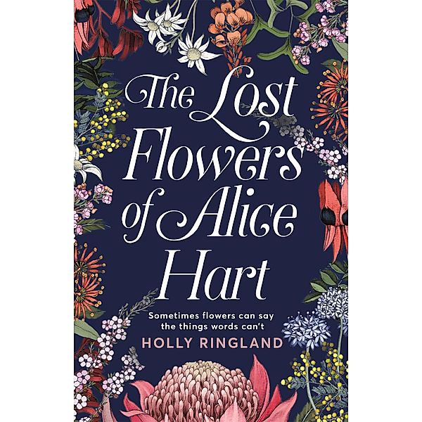 The Lost Flowers of Alice Hart, Holly Ringland