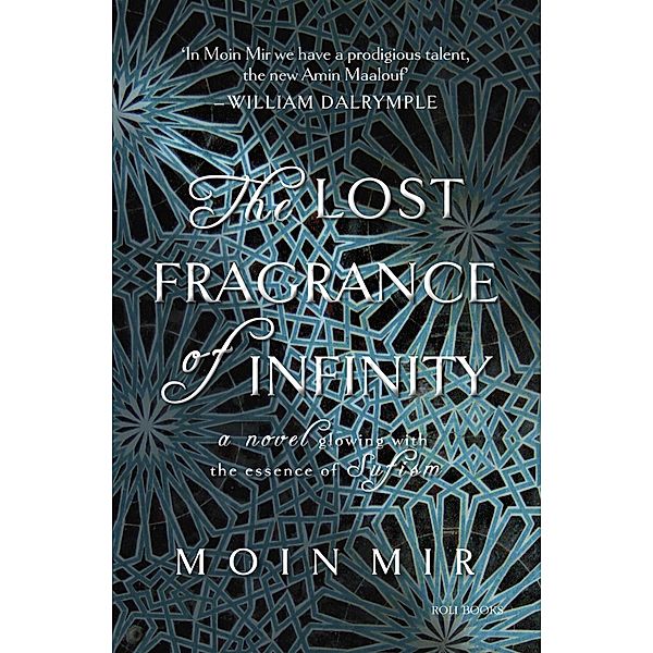 The Lost Fragrance of Infinity, Moin Mir