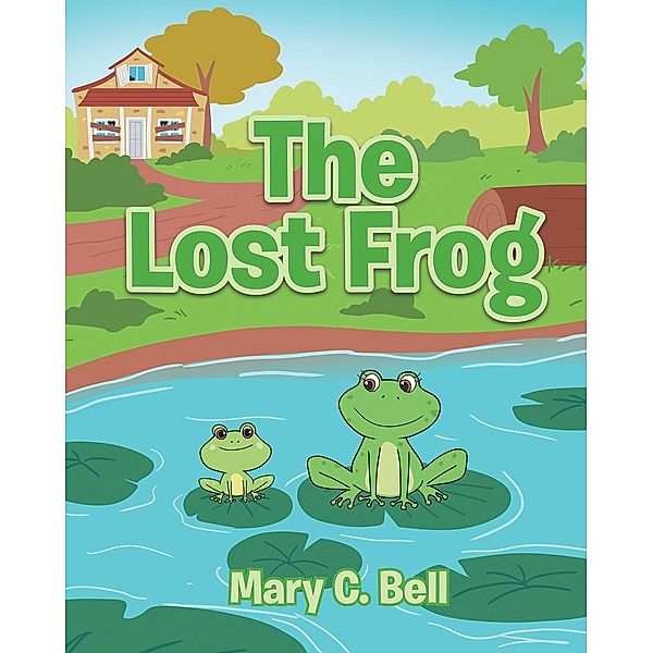 The Lost Frog, Mary C. Bell
