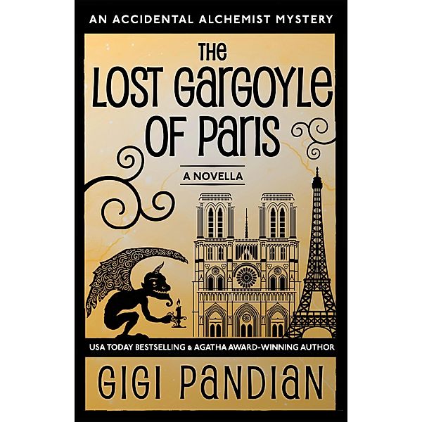 The Lost Gargoyle of Paris (An Accidental Alchemist Mystery) / An Accidental Alchemist Mystery, Gigi Pandian