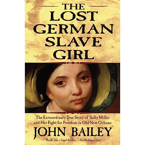 The Lost German Slave Girl, John Bailey