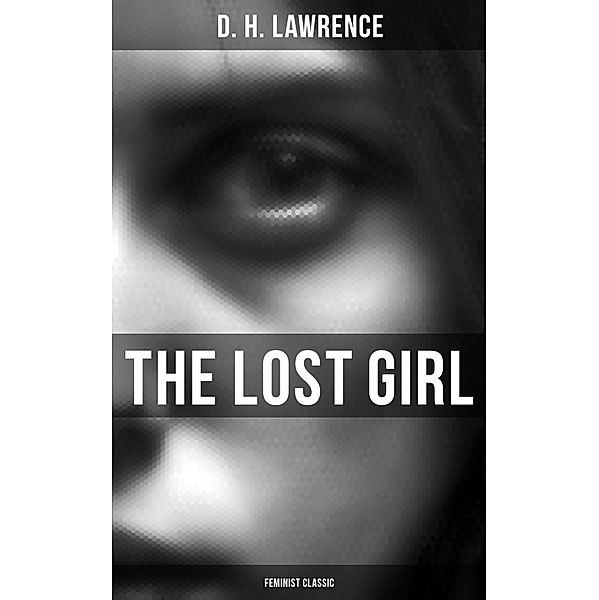 The Lost Girl (Feminist Classic), D. H. Lawrence