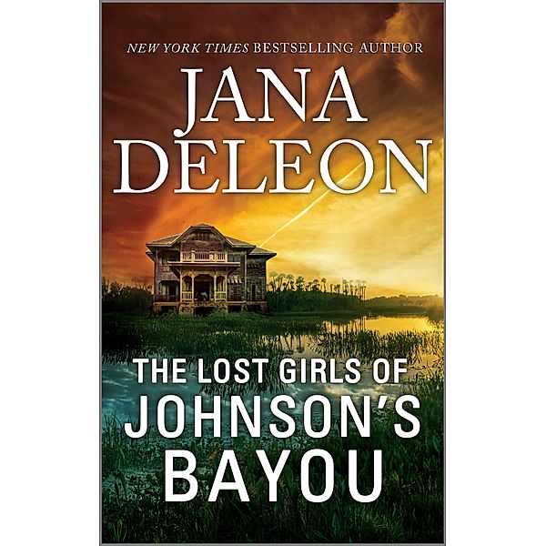 The Lost Girls of Johnson's Bayou, Jana DeLeon