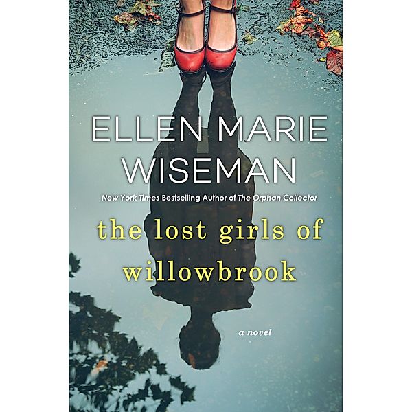 The Lost Girls of Willowbrook, Ellen Marie Wiseman