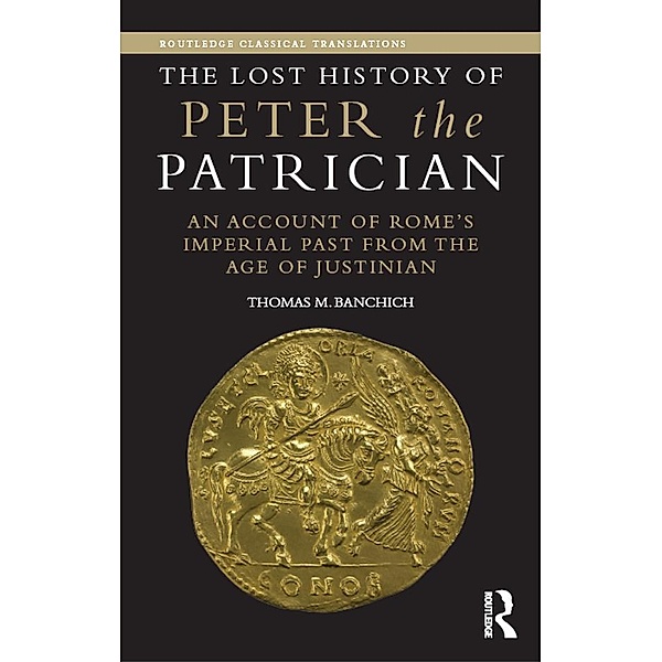 The Lost History of Peter the Patrician, Thomas Banchich