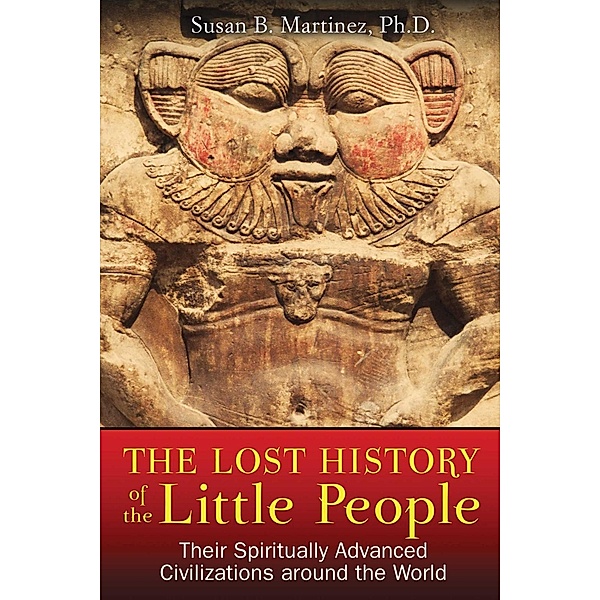 The Lost History of the Little People, Susan B. Martinez