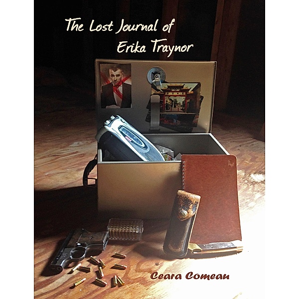 The Lost Journal of Erika Traynor, Ceara Comeau