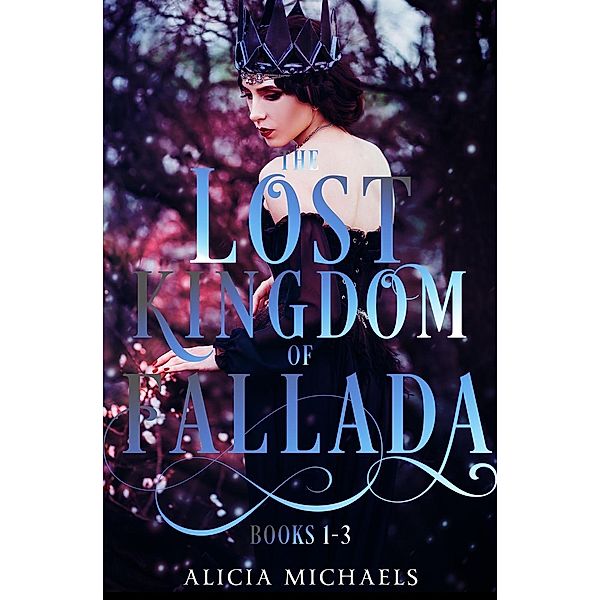 The Lost Kingdom of Fallada Volume 1 Box Set, Alicia Michaels