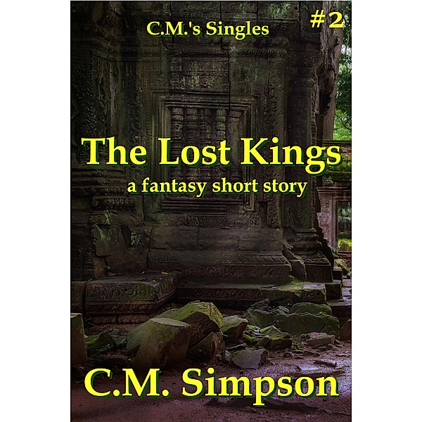 The Lost Kings (C.M.'s Singles, #2) / C.M.'s Singles, C. M. Simpson