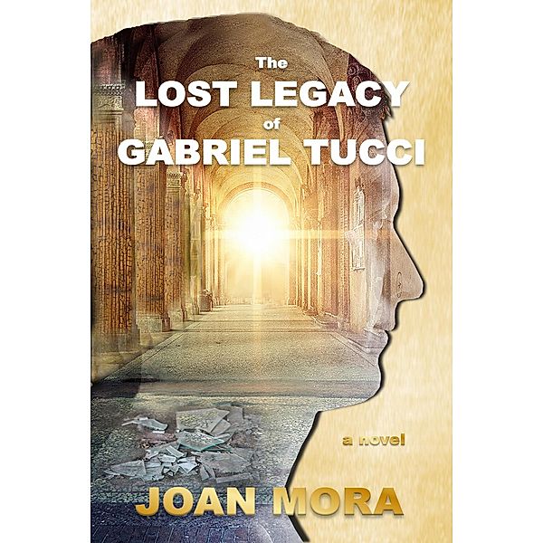 The Lost Legacy of Gabriel Tucci, Joan Mora