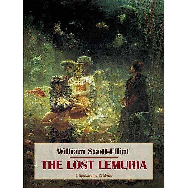 The Lost Lemuria, William Scott-Elliot