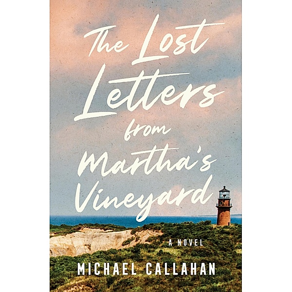 The Lost Letters from Martha's Vineyard, Michael Callahan